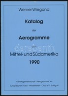 Wiegand Koezep- Es Delamerika Aerogramm Katalogusa 1990 - Other & Unclassified