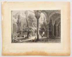 Cca 1844 Bartlett, William Henry (1809-1954): Court Of Mosque Of Bajazet. Metszette: T. Higham. Acelmetszet, Papir, Folt - Estampas & Grabados