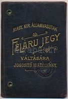 1897-1902 MAV Felaru Jegy Valtasara Jogosito Fenykepes Igazolvany, F?mernoek Reszere, Igenyes B?r Tokban, Jo Allapotban. - Non Classificati