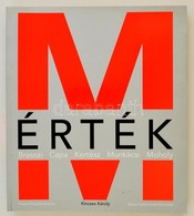 Kincses Karoly: (M)ertek. Brassai, Capa, Kertesz, Munkacsi, Moholy. A Magyar Fotografia Toerteneteb?l 43. Bp.,2006, Magy - Other & Unclassified