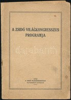 A Zsido Vilagkongresszus Programja. Bp., 1946, A Zsido Vilagkongresszus Magyarorszagi Kepviselete. T?zoett Papirkoetesbe - Sonstige & Ohne Zuordnung
