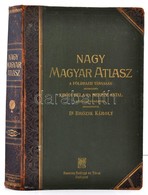 1906 Dr. Brozik Karoly: Nagy Magyar Atlasz. A Magyar Foeldrajzi Tarsasag. Megbizasabol Er?di Bela Es Berecz Antal Koezre - Other & Unclassified
