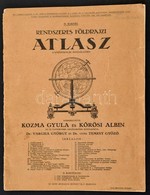 Rendszeres Foeldrajzi Atlasz A Koezepiskolak Szamara. Szerk.: Kozma Gyula - K?roesi Albin. Bp., [1940], Uj Id?k. Seruelt - Altri & Non Classificati