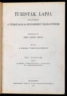 1913 Turistak Lapja, Folyoirat A Turistasag Es Honismeret Terjesztesere XXV. Evfolyam Koenyvbe Koetve - Non Classificati