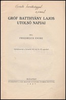 Cca 1927  2 Db Kiadvany: Pillerekkel Roegzitett Burkolat, Grof Batthyany Lajos Utolso Napjai - Non Classificati