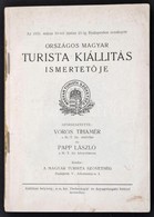 1931 Az Orszagos Magyar Turista Kiallitas Ismertet?je. Szerk: Voeroes Tihamer - Papp Laszlo . Bp., 1931. MTSZ. 144p. Bor - Unclassified