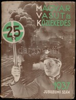 1937 Magyar Vasut Es Koezlekedes XXV. Evfolyam Februari, Jubileumi Szama, 118 P. / Hungarian Railway Magazine - Unclassified