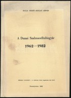 Balla Dezs?-Szalay Arpad: A Dunai Szalmacellulozgyar 1962-1982. Dunaujvaros, 1982,Dunai Szalmacellulozgyar,(FMNYV-ny.),  - Non Classificati
