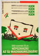 1989 Kara Gyoergy (1953-): 'Nepszavazas Az Uj Magyarorszagert' Szabad Demokratak Szoevetsege (SZDSZ) Plakat A '4 Igenes' - Autres & Non Classés