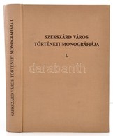 Szekszard Varos Toerteneti Monografiaja I. Koetet. Szerk.: K. Balog Janos. Szekszard Varos Tanacsa, (Szekszardi Nyomda-n - Non Classés