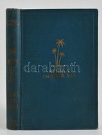 Martin Johnson: Afrika Csodavilaga. Az 'elefantok' Uj Kiadasa. Forditotta Ruzitska Maria. Bp.,e.n., Singer Es Wolfner. F - Zonder Classificatie