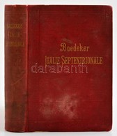 Karl Baedeker: Italie Septentrionale Jusqu'a Livourne, Florence Et Ravenne. Leipzig-Paris, 1899, Karl Baedeker, LVI+516  - Zonder Classificatie