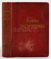 Karl Baedeker: Italie Septentrionale Jusqu'a Livourne, Florence Et Ravenne. Leipzig-Paris, 1899, Karl Baedeker, LVI+516  - Non Classificati