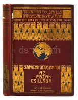 Szavojai Lajos Amade: Az 'Eszak Csillaga'. Az Eszaki Sarkitengeren 1899-1900. II. Koetet. Forditotta: Dr. Darvai Moric.  - Zonder Classificatie