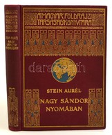 Stein Aurel: Nagy Sandor Nyomaban Indiaba. Forditotta: Halasz Gyula. Magyar Foeldrajzi Tarsasag Koenyvtara. Bp.,e.n., Fr - Ohne Zuordnung