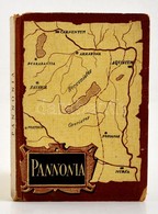 Kovreg Ilona: Pannonia.  Bp. (1939.) Officina. 29 P. 32 Kep, 2 Sztl. Lev. Illusztralt Kiadoi Kartonalt Koetesben, Kis Se - Zonder Classificatie