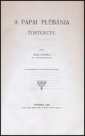 Kiss Istvan: A Papai Plebania Toertenete. Jokai Reprint 3. Papai, 1996, Jokai Mor Varosi Koenyvtar. Kiadoi Papirkoetes,  - Zonder Classificatie