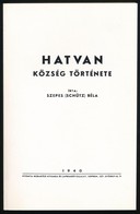 Szepes (Schuetz) Bela: Hatvan Hevesmegyei Koezseg Toertenete. Hatvan, [1994], Heves Megyei Muzeumi Szervezet Hatvany Laj - Zonder Classificatie