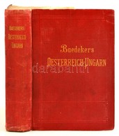 Karl Baedeker: Oesterreich-Ungarn Nebst Cetinje, Belgrad, Bukarest. Handbuch Fuer Reisende. Leipzig,1913, Karl Baedeker, - Zonder Classificatie