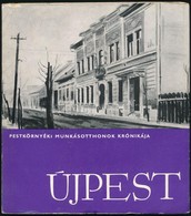 Dr. Szalai Gyoergy: Az Ujpesti Munkasotthon Toertenete. Pestkoernyeki Munkasotthonok Kronikaja. Emlekek Budapest Multjab - Unclassified