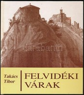 Takacs Tibor: Felvideki Varak. Bp, 1999, Zrinyi. Fekete-feher Illusztraciokkal. Kiadoi Kartonalt Papirkoetes, Hullamos L - Non Classificati