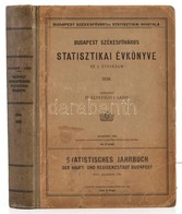 Budapest Szekesf?varos Statisztikai Evkoenyve XXVI. Evfolyam. Szerk.: Dr. Illyesfalvi I. Lajos. Bp., 1938, Budapest Szek - Zonder Classificatie