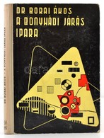 Dr. Borai Akos: A Bonyhadi Jaras Ipara. Iparfoeldrajzi Tanulmany. Pecs, 1900, MTA Dunantuli Tudomanyos Intezete-Tolna Me - Zonder Classificatie