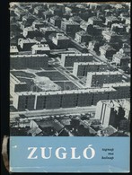 Zuglo Tegnap, Es Holnap. Szerk.: Farago Istvan, Fekete Bela. Bp.,1970, MSZMP XIV. Ker Bizottsaga-XIV. Ker. Tanacs Vegreh - Zonder Classificatie