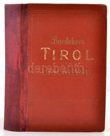 Karl Baedeker: Tirol, Voralberg, Etschland. Westliches Teile Von Salzburg, Und Von Kaerenten. Handbuch Fuer Reisiende. L - Zonder Classificatie