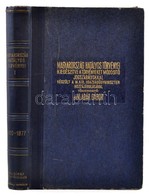 Magyarorszag Hatalyos Toervenyei Kiegeszitve A Toervenyeket Modosito Jogszabalyokkal. I. Koetet 1000-1877. Szerk.: Vlada - Non Classificati