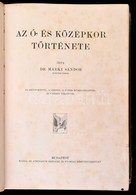 Marki Sandor: Az Okor Es Koezepkor Toertenete. Bp., 1910, Athenaeum (A M?veltseg Koenyvtara). Kopott Felb?r Koetesben, E - Unclassified