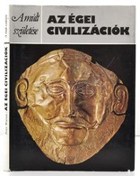 Peter Warren: Az Egei Civilizaciok. Forditotta: Zsolt Angela. A Mult Szueletese. Bp.,1989, Helikon. Kiadoi Egeszvaszon-k - Unclassified
