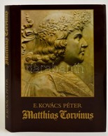 E. Kovacs Peter: Matthias Corvinus. Bp., 1990, Officina Nova. Kiadoi Egeszvaszon-koetes, Kiadoi Papir Ved?boritoban. Jo  - Non Classificati