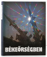 Kovacs Nandor (szerk.): Beke?rsegben. Bp., 1984, Zrinyi. Kiadoi Kartonalt Koetes, Papir Ved?boritoval, Jo Allapotban. - Sin Clasificación