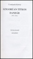 Csonkareti Karoly: Szigoruan Titkos Dandar (1951-1956). Bp., 1994, Eg Fiai Kiado. Kiadoi Papirkoetes, Kihajthato Terkepm - Ohne Zuordnung