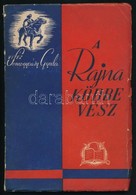 Somogyvary Gyula: A Rajna Koedbe Vesz. Bp., E. N., M. Kir. Honvedvezerkar F?noeke 6. Osztalya Kiadasa. Seruelt Papirkoet - Non Classés