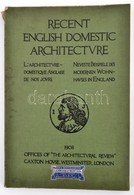 Recent English Domestic Arichitecture. Being A Speciel Issue Of The Architectural Review. Edited By Mervyn E. Macartney. - Non Classés