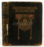 Magyarorszag M?kincsei. Szerk.: Czobor Bela- Szalay Imre. 1. Koet. Bp., E. N., Magyar Koenyvkeresked? Rt. Seruelt, Disze - Sin Clasificación