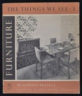 Gordon Russell: Furniture. The Things We See 3. Harmondsworth, 1953, Penguin Books. Masodik, Javitott Kiadas. Kiadoi Pap - Non Classés