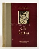 Derkovits Gyulane: Mi Ketten. Emlekezes Derkovits Gyulara. Bp., 1954, Kepz?m?veszeti Alap Kiadovallalata. Felvaszon Koet - Ohne Zuordnung