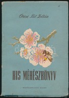 Oeroesi Pal Zoltan: Kis Meheszkoenyv. Bp.,1956, Mez?gazdasagi Kiado. Masodik, B?vitett Kiadas. Kiadoi Papirkoetes, Kis S - Sin Clasificación