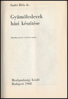 Szabo Bela: Gyuemoelcslevek Hazi Keszitese. Bp.,1968, Mez?gazdasagi. Masodik, Javitott Es B?vitett Kiadas. Kiadoi Papirk - Non Classés