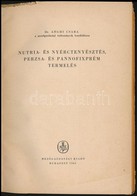 Dr. Anghi Csaba: Nutria- Es Nyerctenyesztes, Perzsa- Es Pannofixprem Termeles. Bp.,1961, Mez?gazdasagi. Kiadoi Papirkoet - Ohne Zuordnung