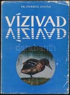 Dr. Sterbetz Istvan: Vizivad. Bp.,1972, Mez?gazdasagi Kiado. Szoevegkoezti Fekete-feher Fotokkal, Es Abrakkal, Es Egeszo - Sin Clasificación