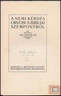 Dr. Csia Sandor: A Nemi Kerdes Orvosi S Bibliai Szempontbol. Bp.,(1912), Bethania. Kiadoi Illusztralt Papirkoetes, Serue - Non Classificati