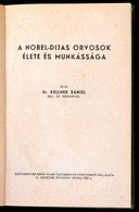 Dr. Kellner Daniel: A Nobel-dijas Orvosok Elete Es Munkassaga. Bp., E.n., Szathmaryne Bano Vilma Tudomanyos Koenyvkiado  - Unclassified