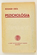 Bognar Cecil: Pszichologia. Bp.,1935,Szent Istvan-Tarsulat. Kiadoi Papirkoetes, Kisse Szakadt Boritoval. - Ohne Zuordnung