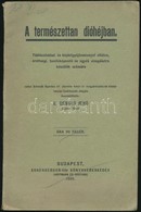 A Termeszettan Diohejban.Tablazatokkal, Es Kepletgy?jtemennyel Ellatva, Erettsegi, Tanitokepesit? Es Egyeb Vizsgalatra K - Sin Clasificación