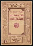 Dr. Noszlopi Laszlo: Jellemlatas Es Jellemigezes. Szent Istvan Koenyvek 118-19. Bp.,1935, Szent Istvan-Tarsulat. Kiadoi  - Ohne Zuordnung