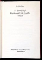 Dr. Kiss Lajos: Az Igazsaguegyi Kezirasszakert?i Vizsgalat Alapjai. Bp.,1977, Koezigazgatasi Es Jogi Koenyvkiado. Kiadoi - Unclassified
